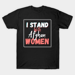 I stand with Afghan women T-Shirt